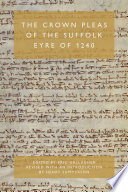 CROWN PLEAS OF THE SUFFOLK EYRE OF 1240.