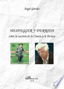 Heidegger y Derrida sobre la cuesti�on de la ciencia y la t�ecnica /