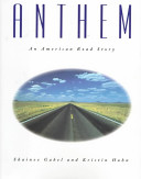 Anthem : an American road story /
