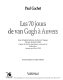 Les 70 jours de van Gogh à Auvers : essai d'éphéméride dans le décor de l'époque (20 mai-30 juillet 1890), d'après les lettres, documents, souvenirs et déductions, Auvers-sur-Oise, 1959 /