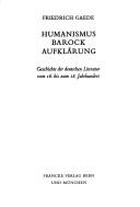 Humanismus, Barock, Aufklärung. Geschichte der deutschen Literatur vom 16. bis zum 18. Jahrhundert.