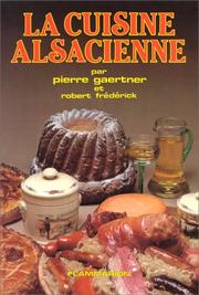 La cuisine alsacienne /