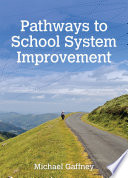 Pathways to school system improvement /