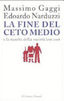 La fine del ceto medio e la nascita della società low-cost /