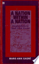 A nation within a nation : dependency and the Cree /