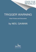 Trigger warning : short fictions and disturbances /