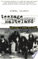 Teenage wasteland : suburbia's dead end kids /