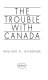 The trouble with Canada /