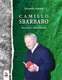 Camillo Sbarbaro : ricordi e documenti /