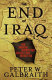 The end of Iraq : how American incompetence created a war without end /