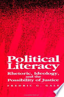 Political literacy : rhetoric, ideology, and the possibility of justice /