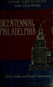 Bicentennial Philadelphia: a family guide to the city and countryside,