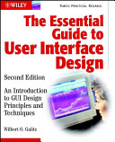 The essential guide to user interface design : an introduction to GUI design principles and techniques /