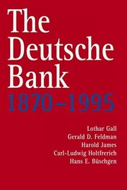 The Deutsche Bank, 1870-1995 /