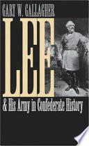 Lee & his army in Confederate history /