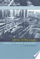 China shifts gears : automakers, oil, pollution, and development /