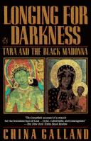 Longing for darkness : Tara and the Black Madonna ;a ten year journey/