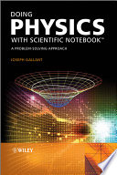 Doing physics with Scientific Notebook : a problem-solving approach /