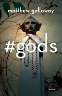 #gods : a novel /