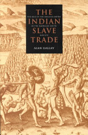 The Indian slave trade : the rise of the English empire in the American South, 1670-1717 /