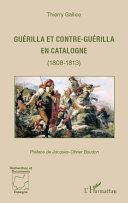Guérilla et contre-guérilla en Catalogne : 1808-1813 /