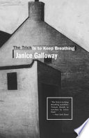 The Trick is to keep breathing : a novel /