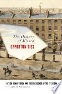The history of missed opportunities : British Romanticism and the emergence of the everyday /
