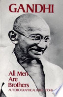 All men are brothers : autobiographical reflections /