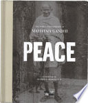 Peace : the words and inspiration of Mahatma Gandhi /