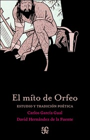 El mito de Orfeo : estudio y tradición poética /