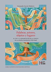 Palabras, actores, objetos y lugares : el CSIC y la demarcación de la ciencia en la España franquista (1936-1966) /