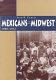 Mexicans in the Midwest, 1900-1932 /