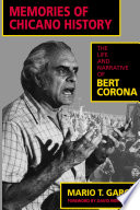 Memories of Chicano history : the life and narrative of Bert Corona /