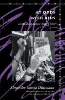 At odds with AIDS : thinking and talking about a virus /