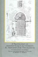 A translation of Antonio García Gutiérrez's "El trovador" (The troubadour) /