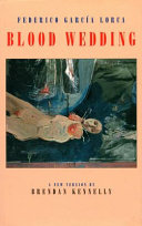 Blood wedding : :(Bodas de sangre) /