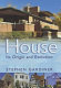 The house : its origins and evolution /