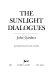 The sunlight dialogues /