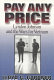 Pay any price : Lyndon Johnson and the wars for Vietnam /