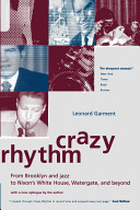 Crazy rhythm : my journey from Brooklyn, jazz, and Wall Street to Nixon's White House, Watergate, and beyond-- /