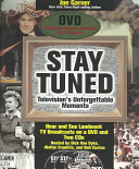 Stay tuned : television's unforgettable moments /