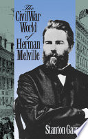 The Civil War world of Herman Melville /