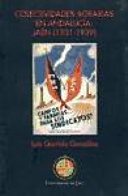 Colectividades agrarias en Andalucía : Jaén (1931-1939) /