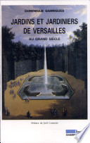 Jardins et jardiniers de Versailles au Grand Siècle /