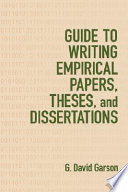 Guide to writing empirical papers, theses, and dissertations /