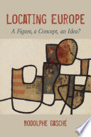 Locating Europe : a figure, a concept, an idea? /