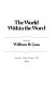 The world within the word : essays /