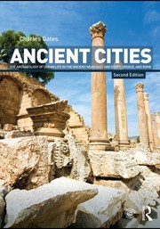 Ancient cities the archaeology of urban life in the ancient Near East and Egypt, Greece, and Rome /