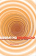 Liberating Shahrazad : feminism, postcolonialism, and Islam /