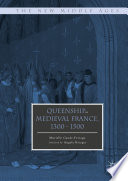 Queenship in medieval France, 1300-1500 /